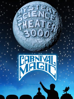 cover image of Mystery Science Theater 3000: Carnival Magic